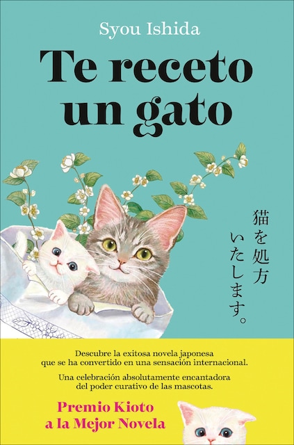 Imagen 0 de Te receto un gato: El bestseller japonés que ha engatusado a lectores en todo el mundo