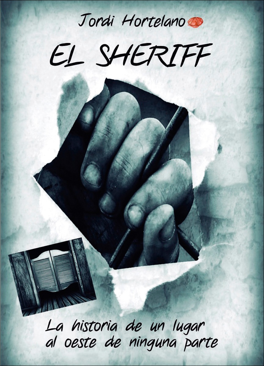 El sheriff.La historia de un lugar al oeste de ni 1