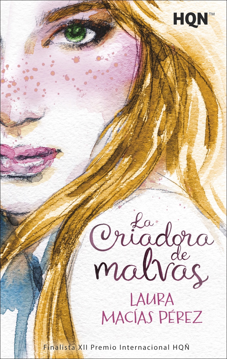 La Criadora de malvas: Finalista del XII Premio Internacional HQÑ (Capa mole) 1