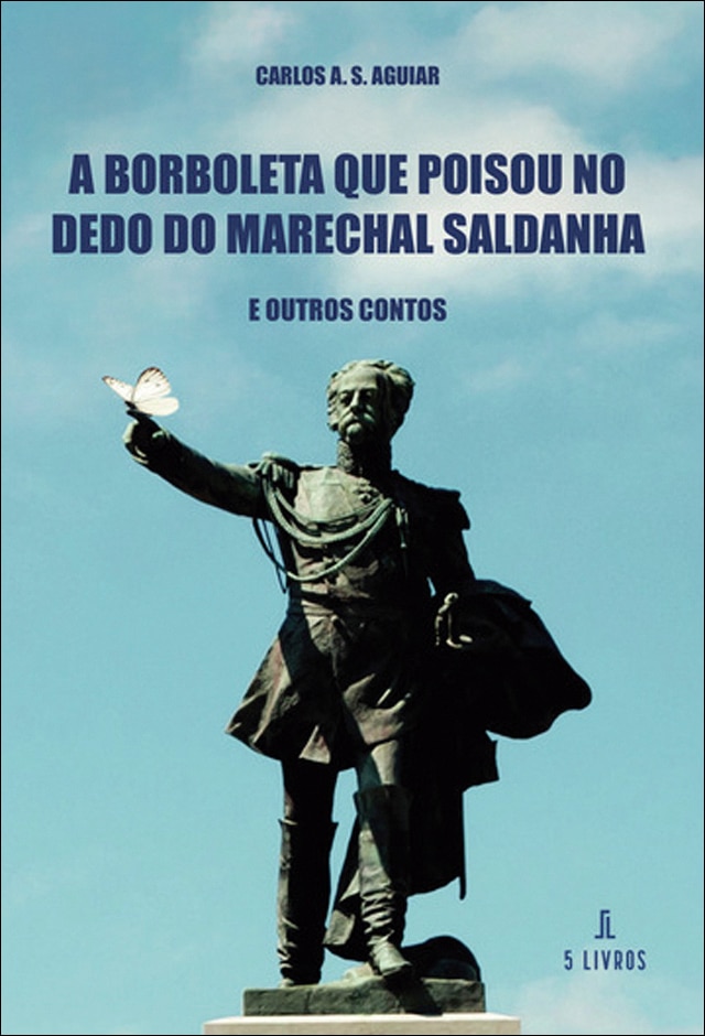 A Borboleta que poisou no dedo do Marechal Saldanha