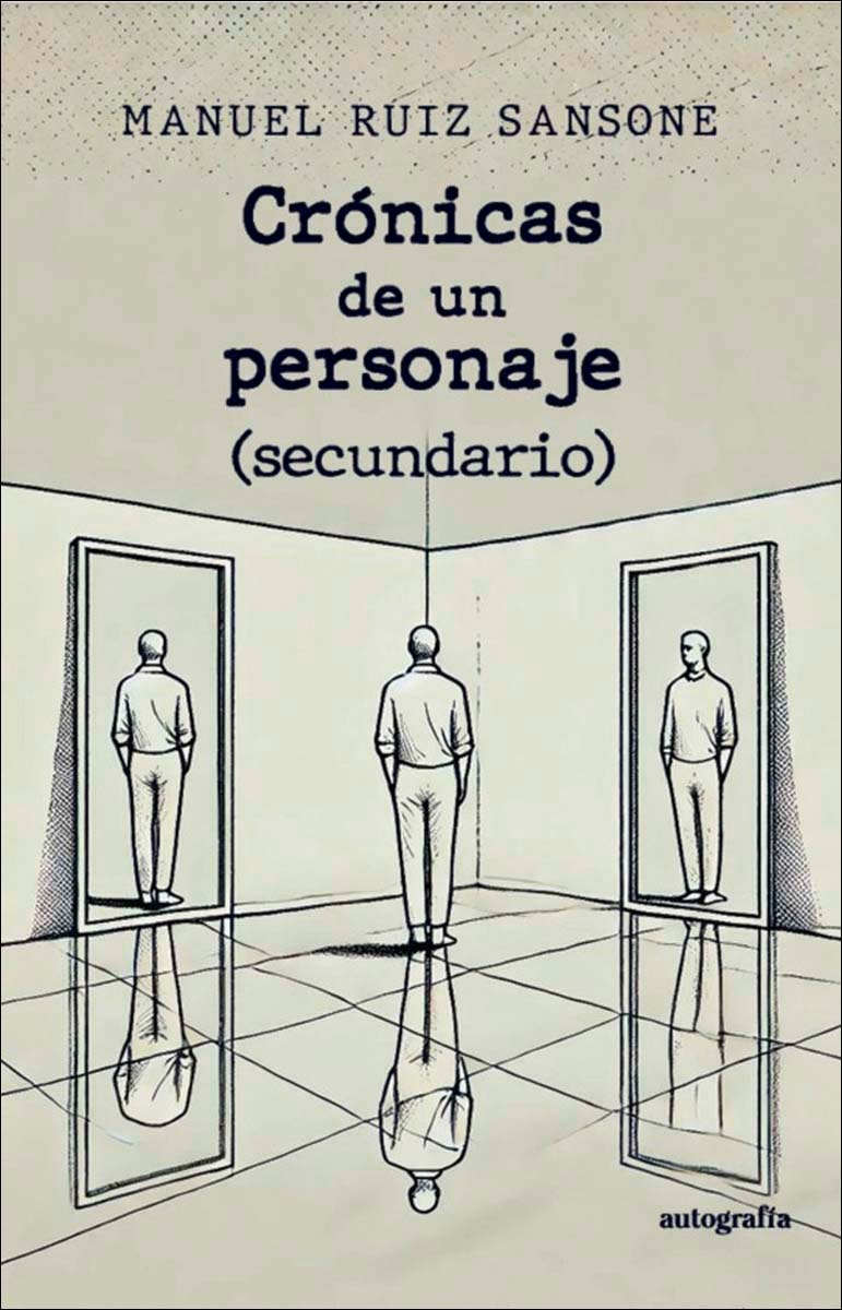 Crónicas de un personaje (secundario) (Capa mole com abas) 1
