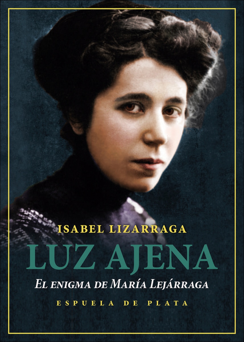 Luz ajena. El enigma de María Lejárraga (Capa mole) 1