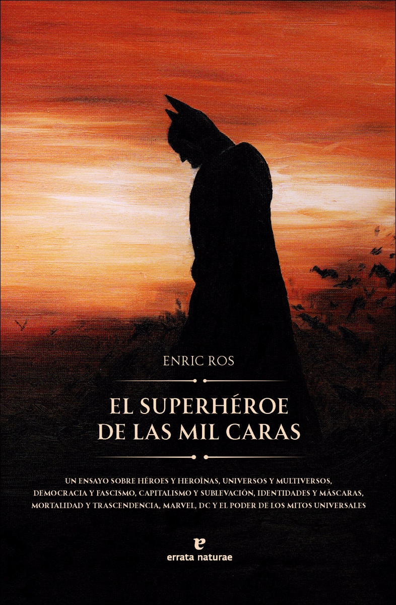 Imagem 0 de El superhéroe de las mil caras: Un ensayo sobre héroes y heroínas, universos y multiversos, democracia y fascismo, capitalismo y sublevac (Capa mole)