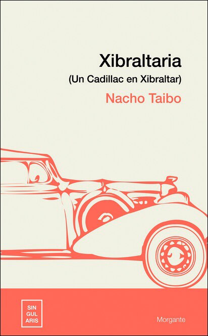 Xibraltaria: (Un Cadillac en Xibraltar) (Bolso) (Capa mole com abas) 1