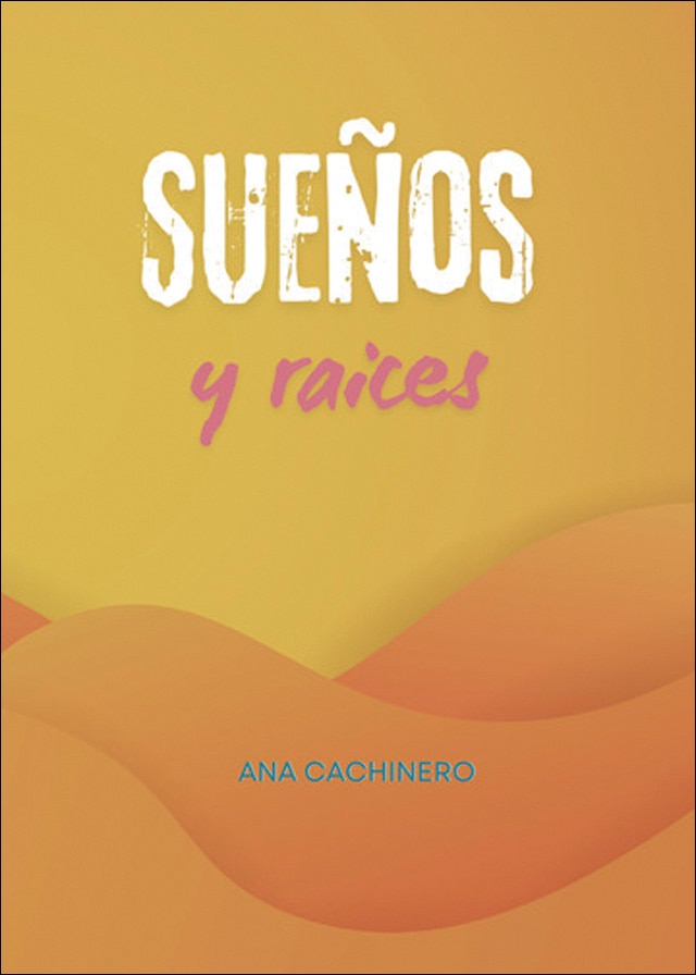Sueños y raíces 1