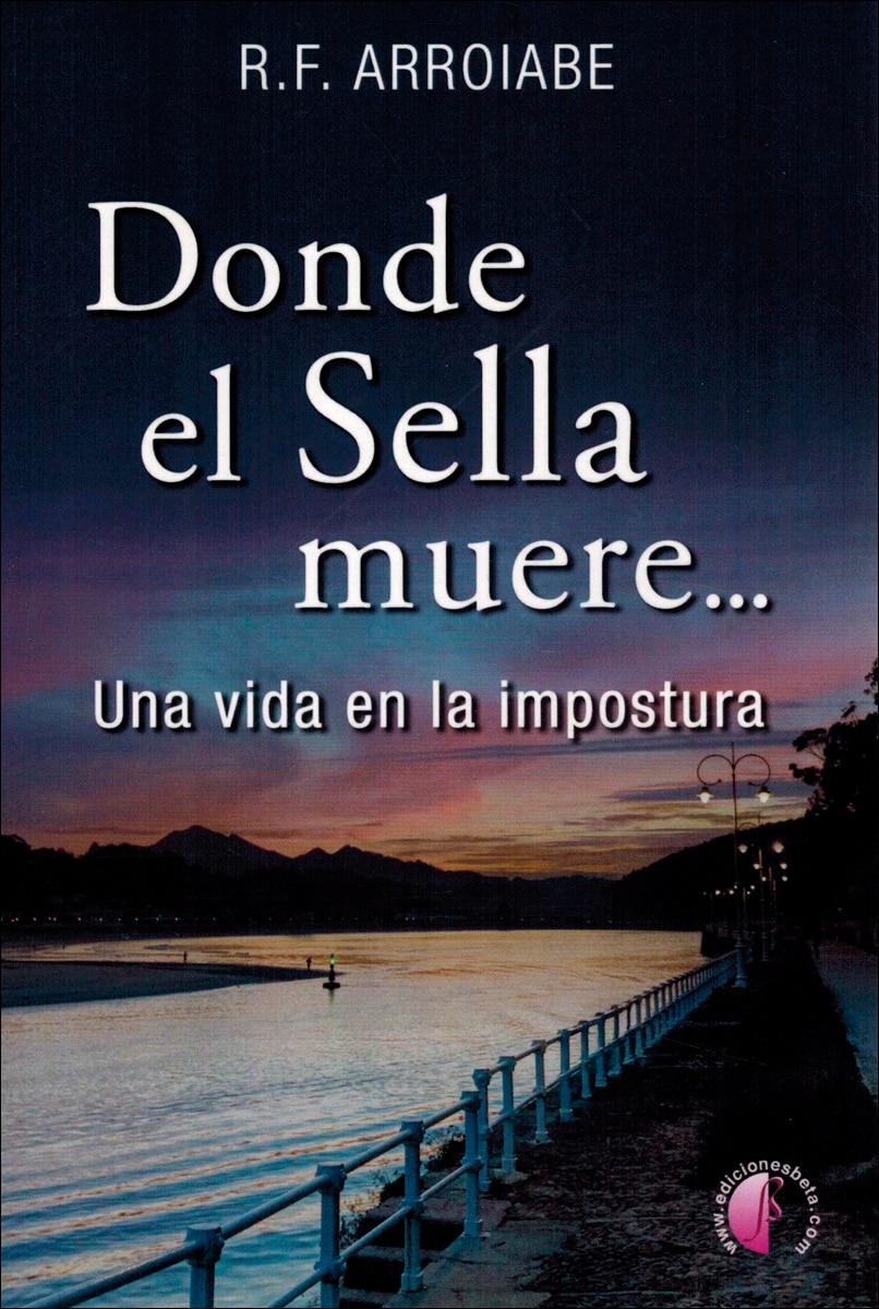 Donde el Sella muere...: Una vida en la impostura (Capa mole) 1