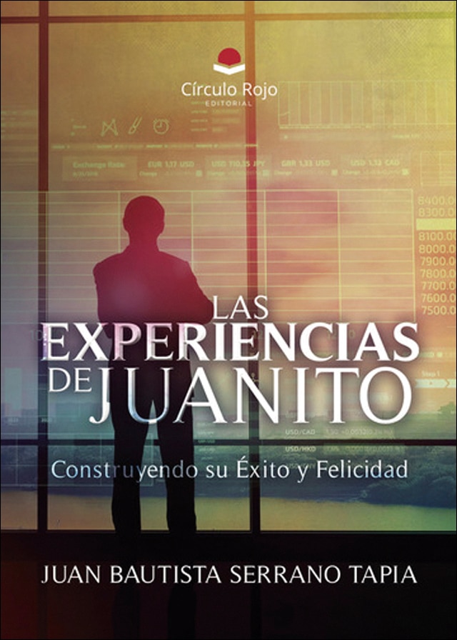 Las experiencias de juanito.Construyendo su éxito 1