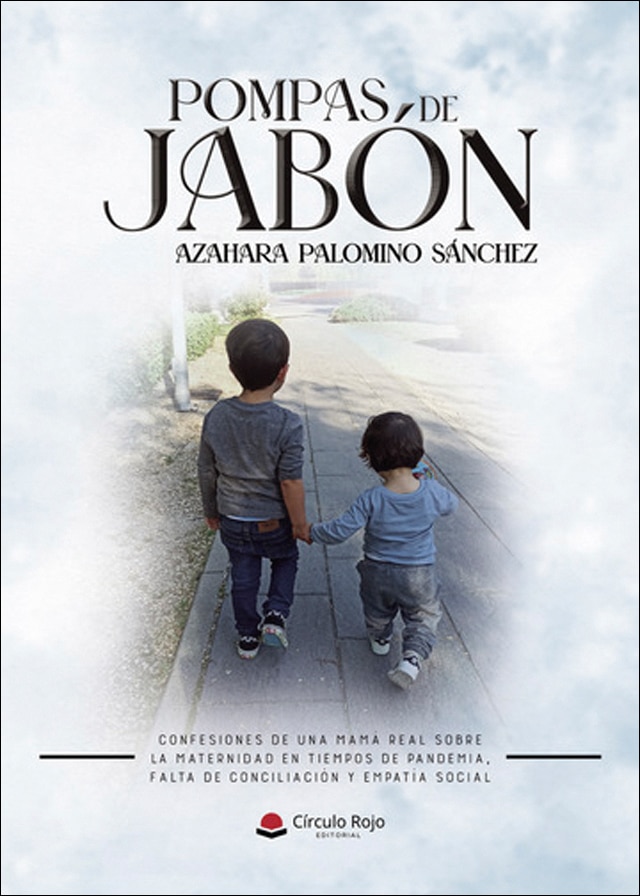 Pompas de jabón.Confesiones de una mamá real 1