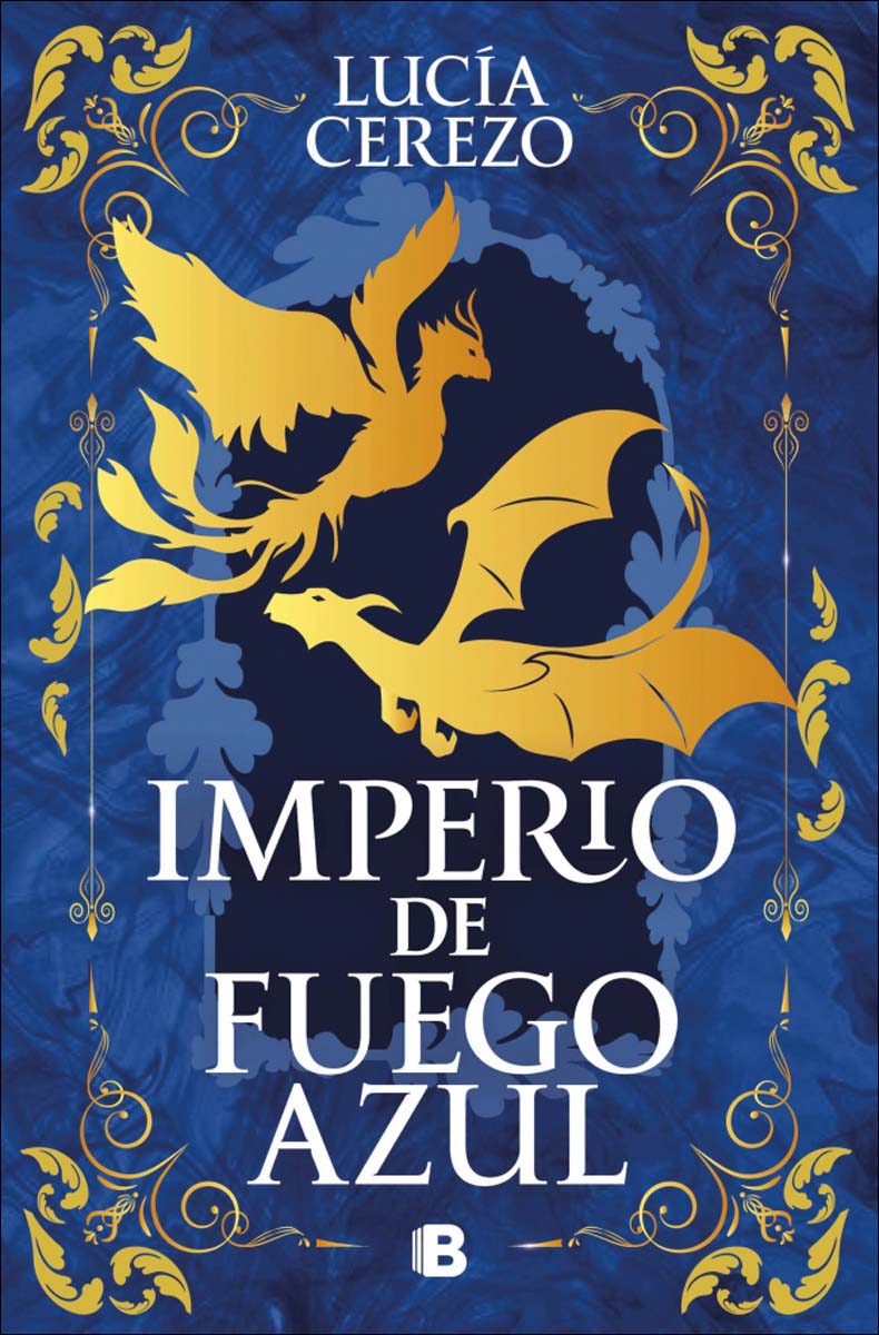 Imagen 0 de Imperio de fuego azul (Saga Fénix & Dragón 1)  (Tapa blanda)