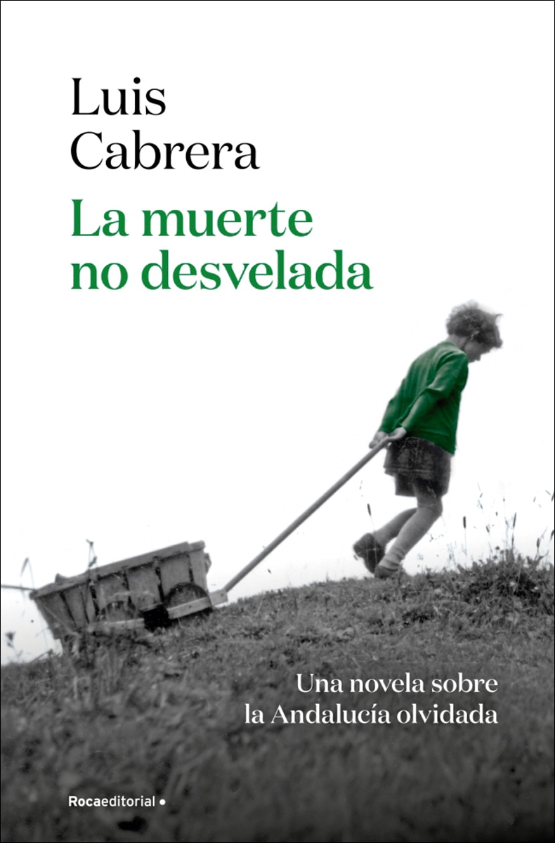 La muerte no desvelada: Una novela costumbrista y coral que retrata la magia de la Andalucía más olvidada de la posguerra (Capa mole) 1