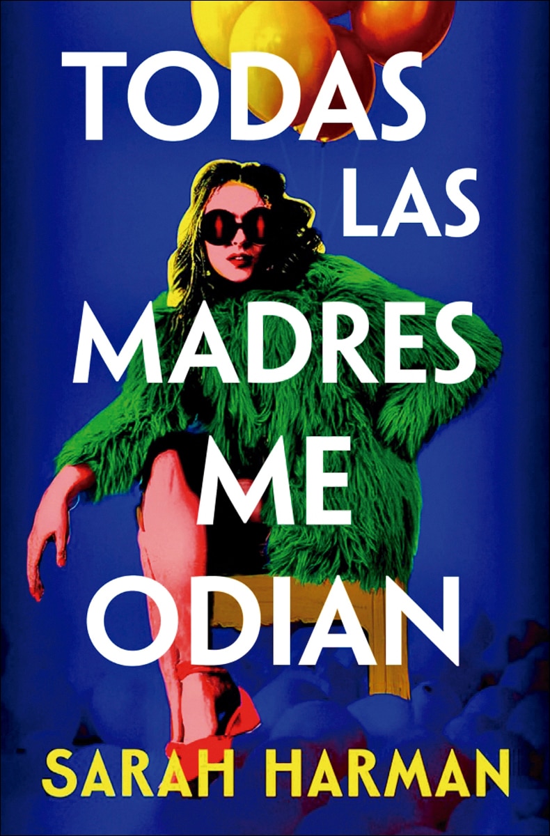 Todas las madres me odian (Capa mole) 1
