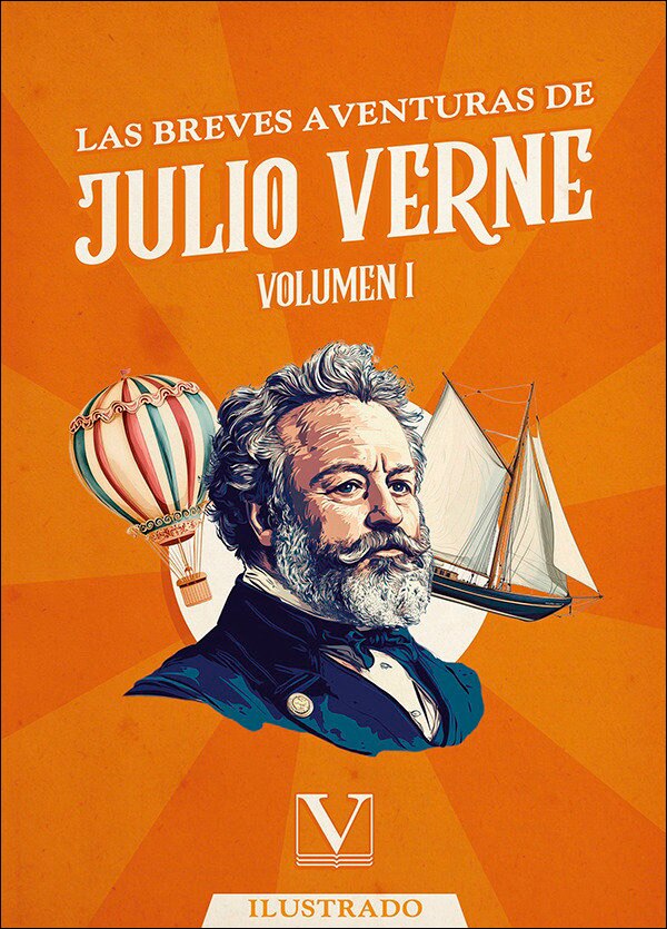 Las Breves Aventuras de Julio Verne: Volumen I (Bolso) 1