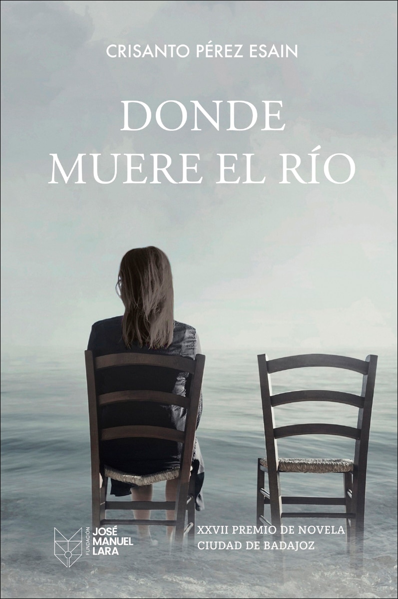 Donde muere el río: XXVII Premio de Novela Ciudad de Badajoz (Capa mole com abas) 1