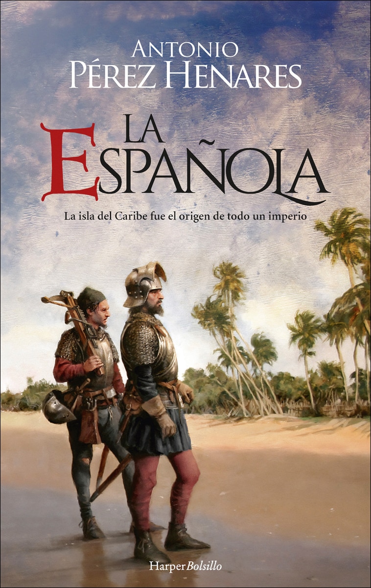 Imagem 0 de La Española: Una isla en el Caribe fue el origen de todo un imperio (Bolso) (Capa mole)
