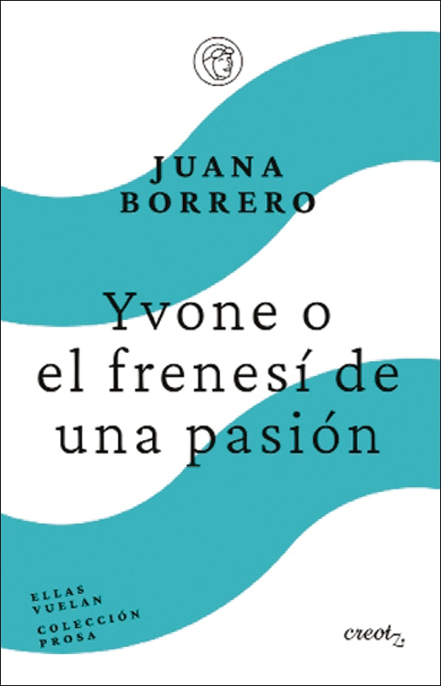 Yvone o el frenesí de un pasión: &Cartas de amor& 1