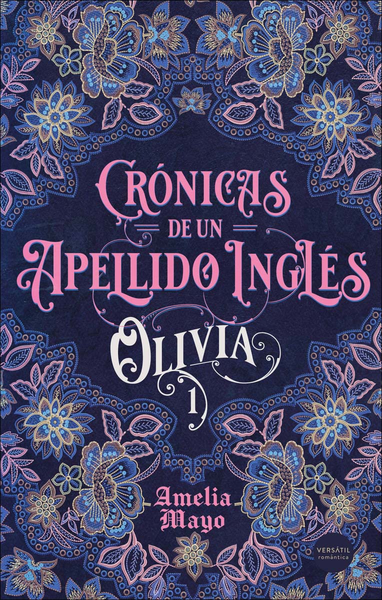 Crónicas de un apellido inglés: 01. Olivia 1