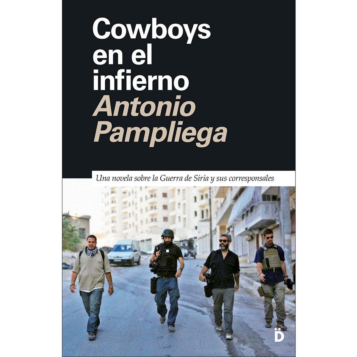 Imagem 0 de Cowboys en el infierno: Una novela sobre la Guerra de Siria y sus corresponsales (Capa mole)