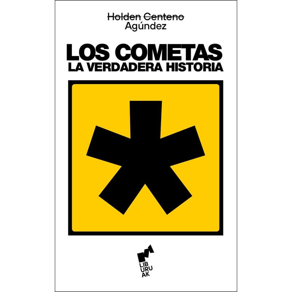 LOS COMETAS: La verdadera historia 1