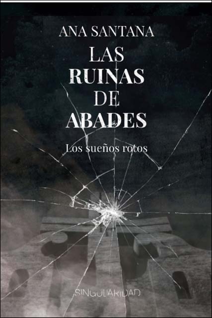 Las ruinas de Abades: Los sueños rotos (Capa mole com abas) 1