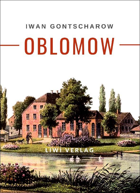 Iwan gontscharow: oblomow.Vollständigeneuausgabe 1
