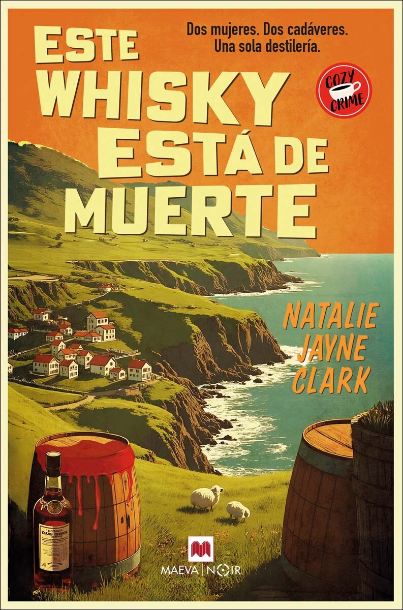 Este whisky está de muerte: Dos mujeres. Dos cadáveres. Una sola destilería (Capa mole) 1