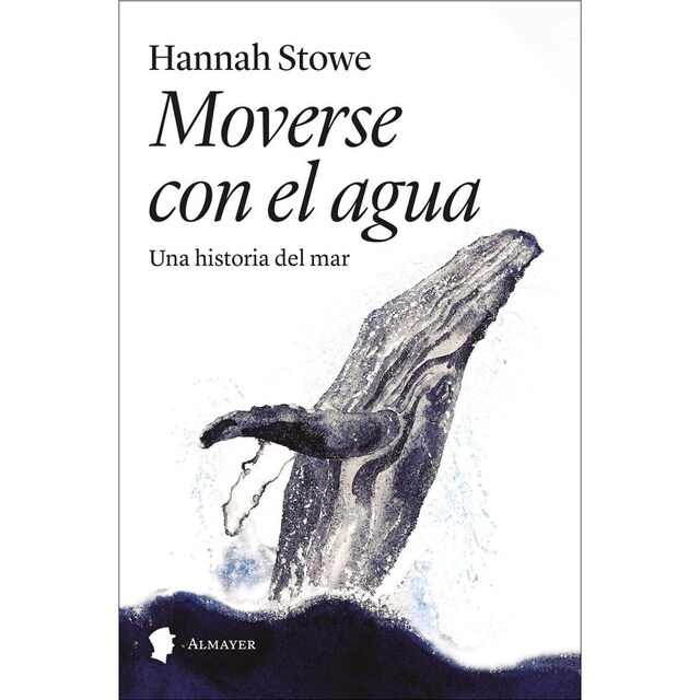Imagen 0 de Moverse con el agua: Una historia del mar  (Tapa blanda con solapas)