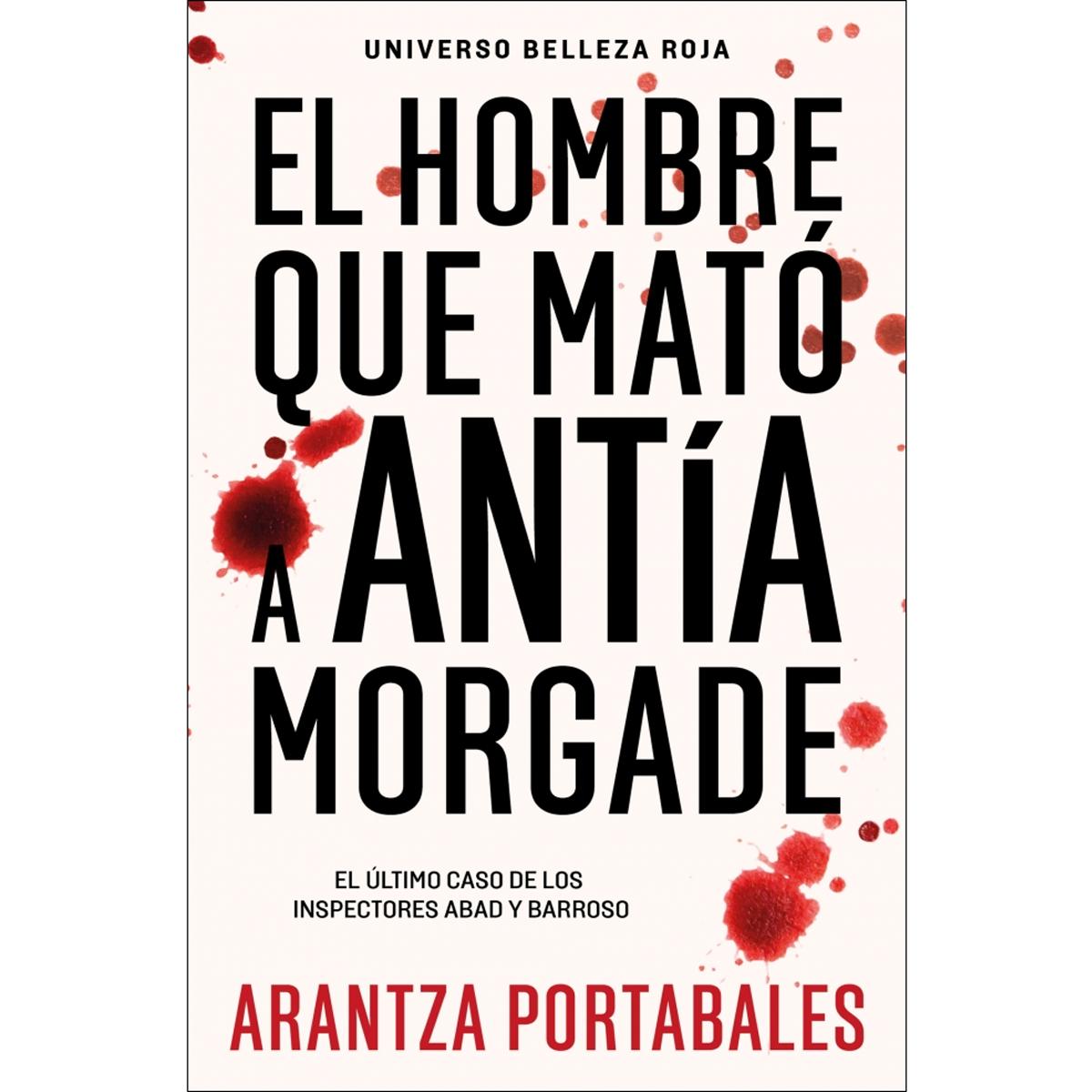 Imagem 0 de El hombre que mató a Antía Morgade (Inspectores Abad y Barroso 3) (Bolso)