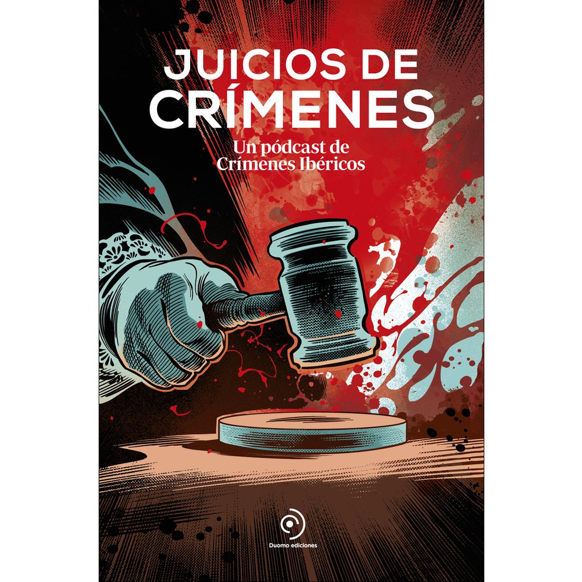 Juicios de crímenes: Un pódcast de Crímenes Ibéricos (Capa mole com abas) 1