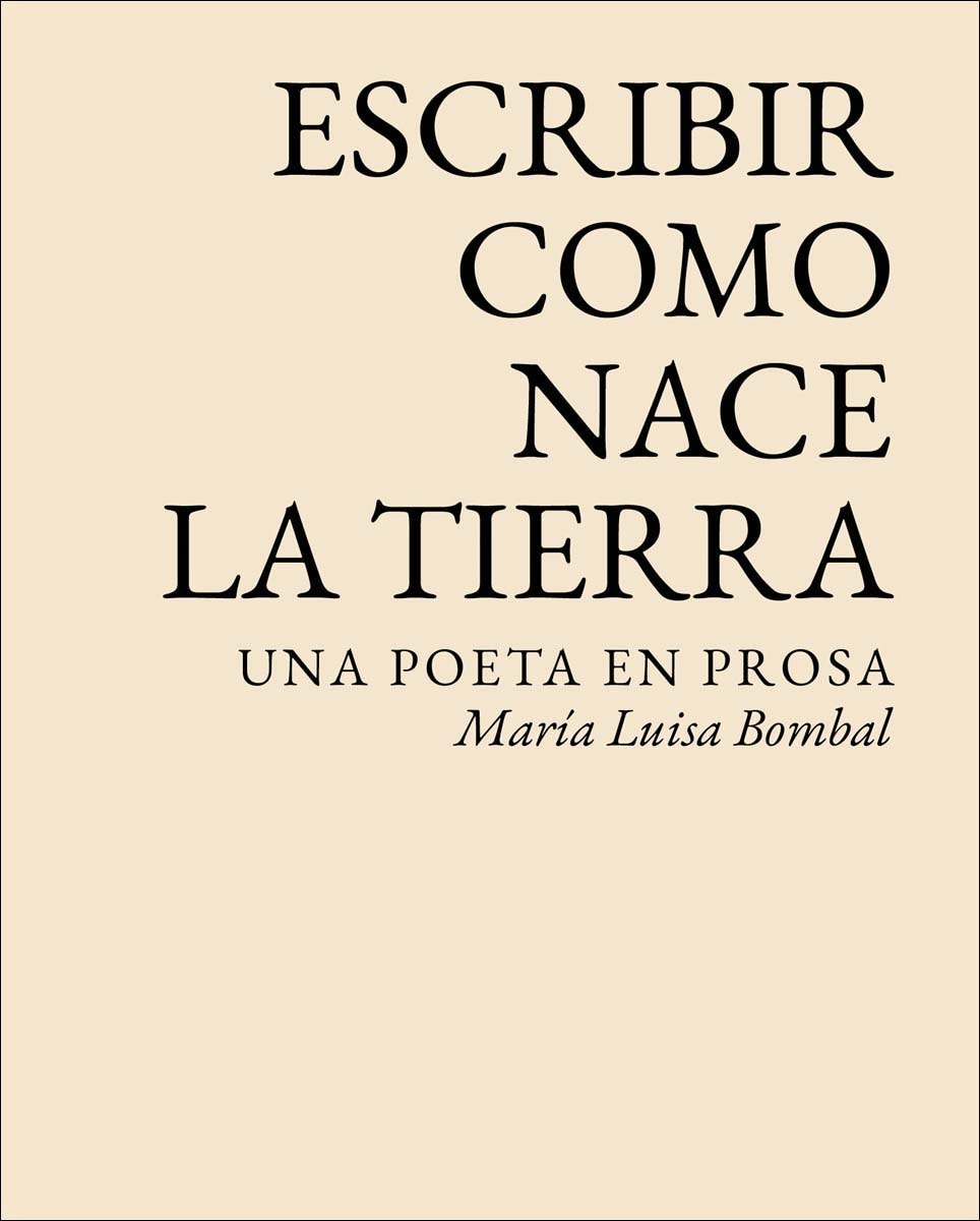 Imagem 0 de Escribir como nace la tierra: Una poeta en prosa