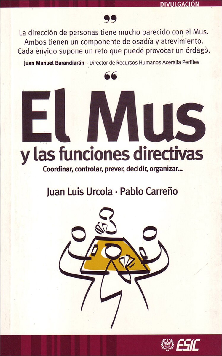 El mus y las funciones directivas: Coordinar, controlar, prever, decidir, organizar(Tapa blanda) 1