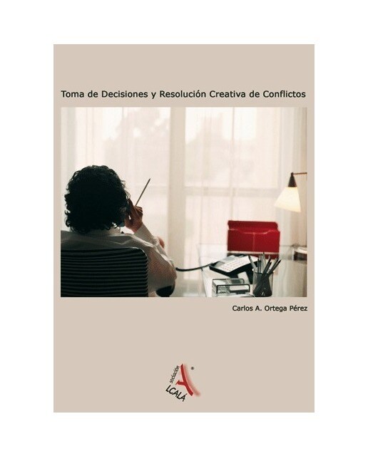 Toma de decisiones y resolución creativa de conflictos 1