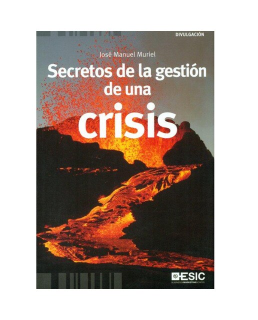 Imagen 1 de Secretos de la gestión de una crisis  (Tapa blanda con solapas)