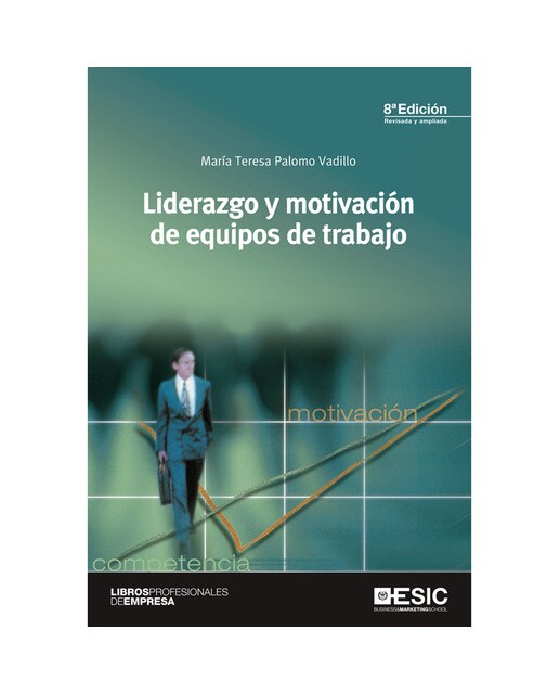 Liderazgo y motivación de equipos de trabajo(Tapa blanda) 1