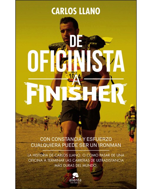 De oficinista a finisher: Con constancia y esfuerzo cualquiera puede ser un ironman(Tapa blanda) 1