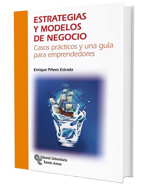 Estrategias y modelos de negocio: Casos prácticos y una guía para emprendedores(Tapa blanda) 1