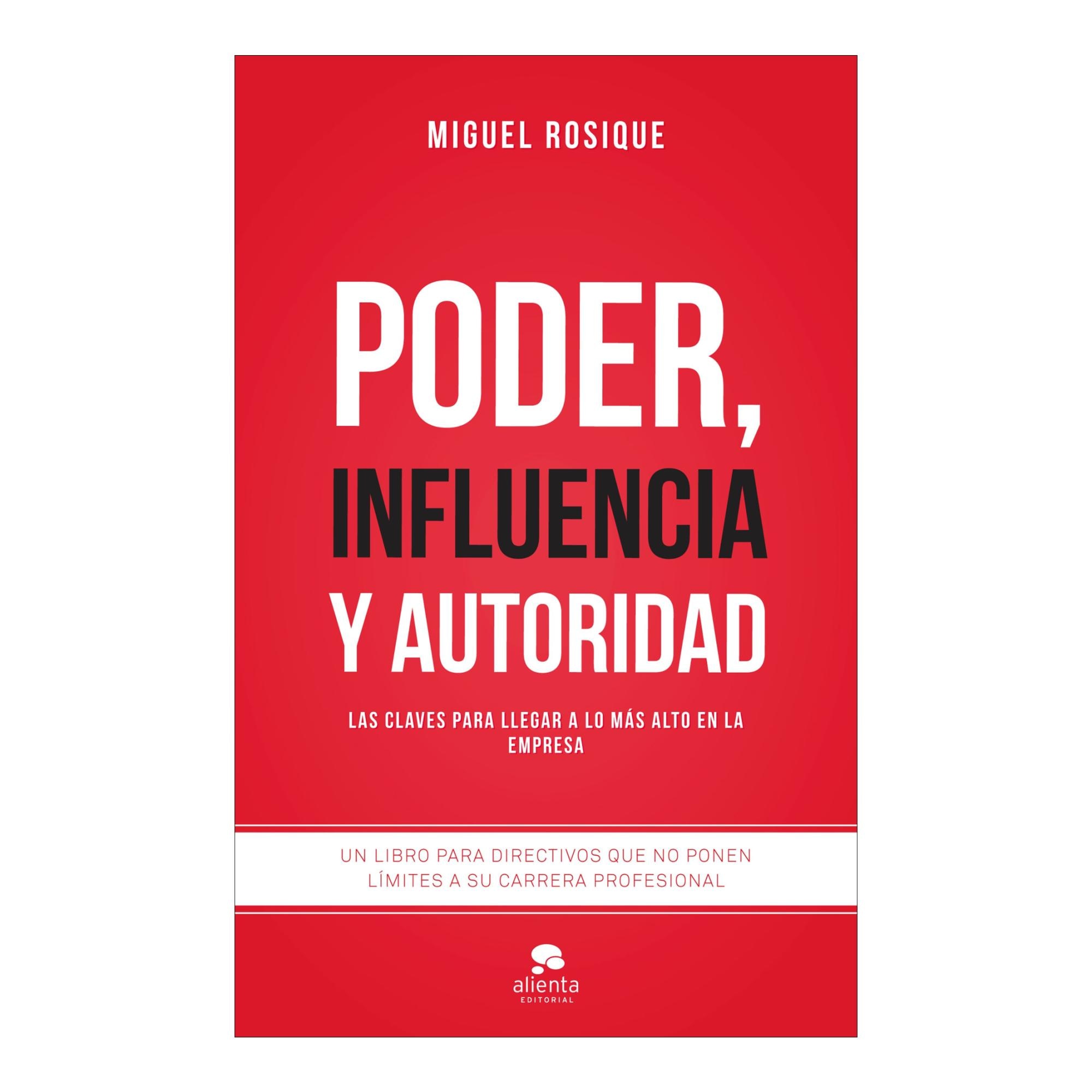 Poder, influencia y autoridad: Las claves para llegar a lo más alto en la empresa (Capa mole com abas) 1