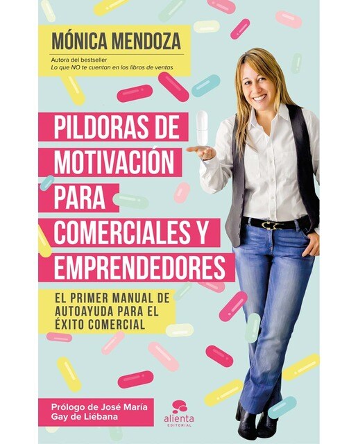 Píldoras de motivación para comerciales y emprendedores: El primer manual de autoayuda para el éxito comercial (Capa mole com abas) 1