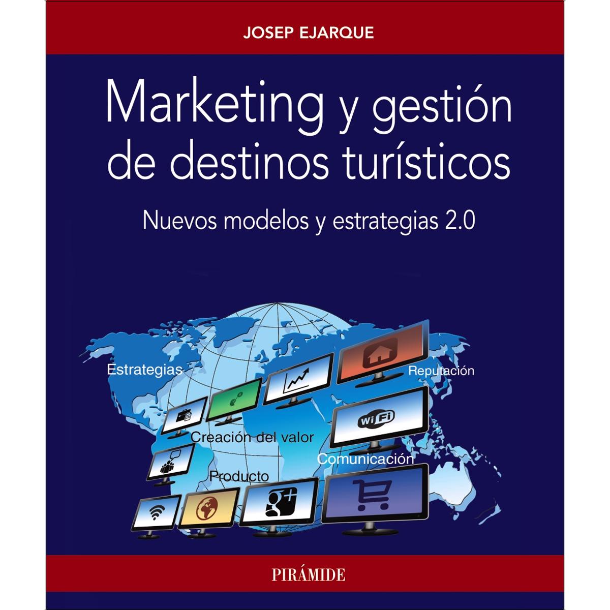 Marketing y gestión de destinos turísticos: Nuevos modelos y estrategias 2.0 (Capa mole com abas) 1