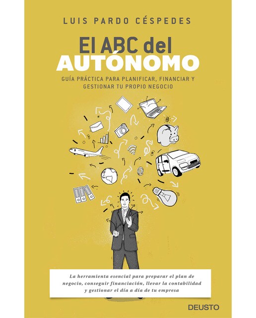 El abc del autónomo: Guía práctica para planificar, financiar y gestionar tu propio negocio(Tapa blanda) 1