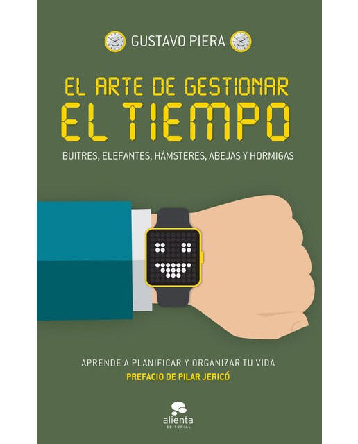 Imagem 0 de El arte de gestionar el tiempo: Buitres, elefantes, hámsteres, abejas y hormigas (Capa mole com abas)
