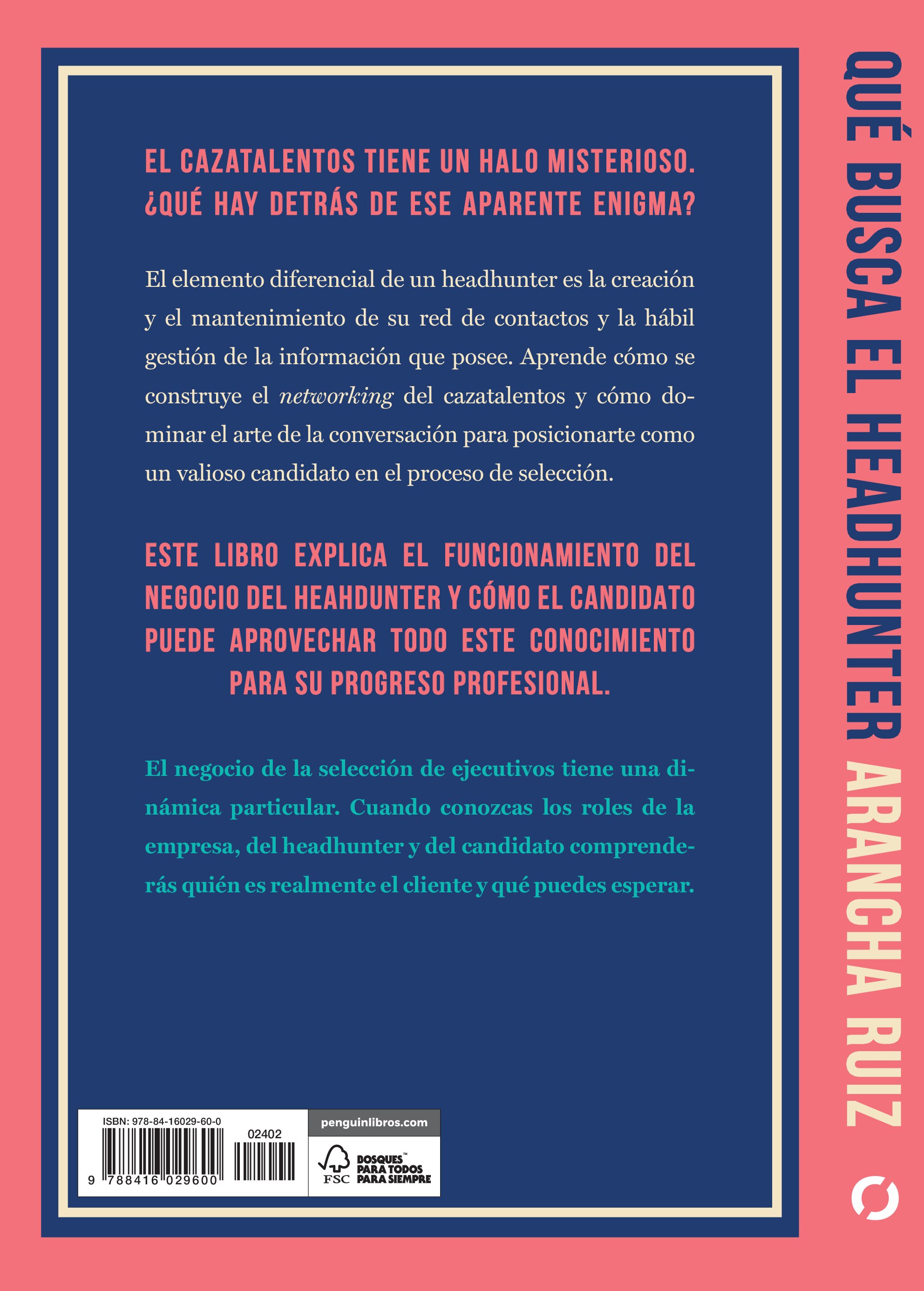 Qué busca el headhunter: Lo que saben los cazatalentos y cómo emplearlo a tu favor(Tapa blanda) 2