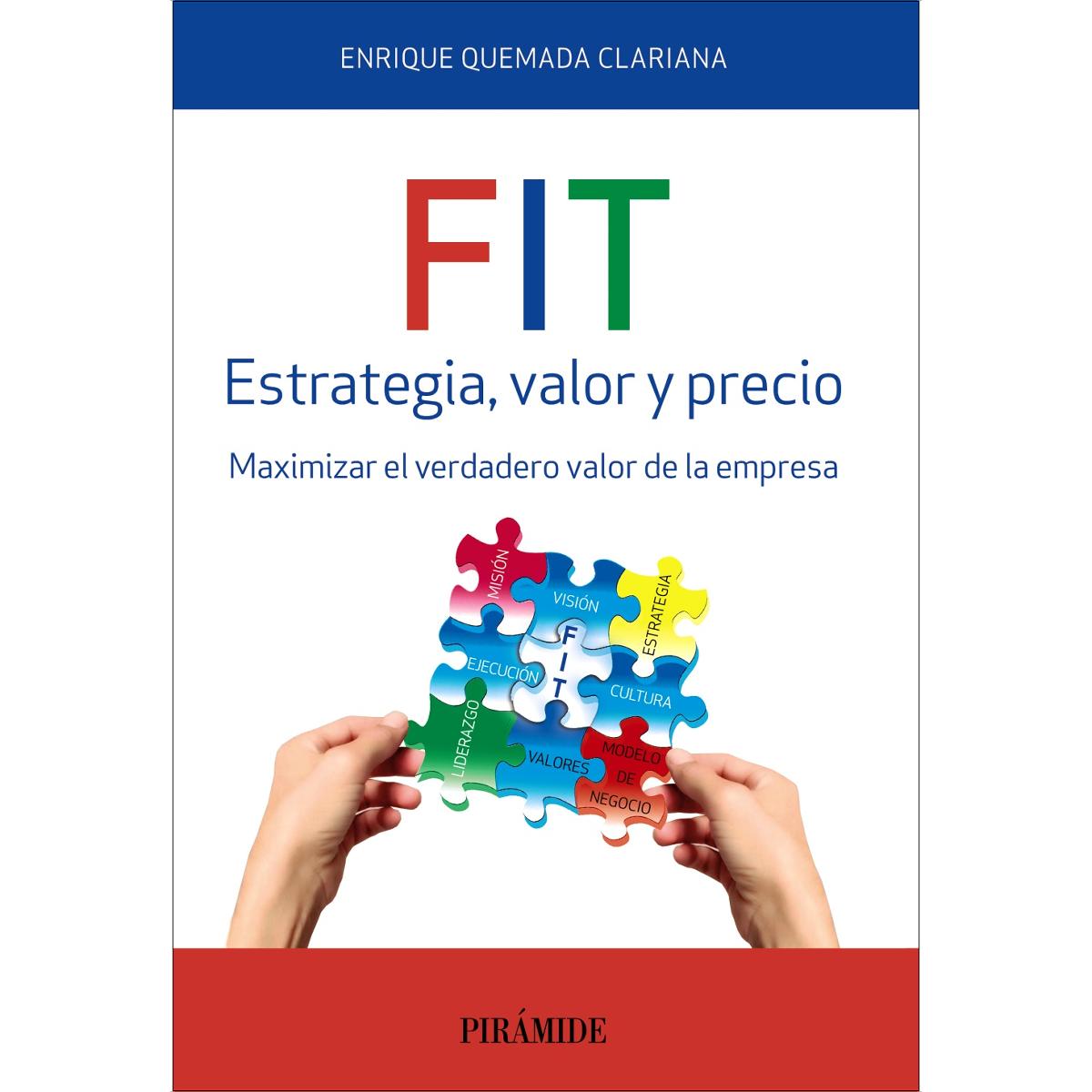 FIT. Estrategia, valor y precio: Maximizar el verdadero valor de la empresa (Capa mole com abas) 1
