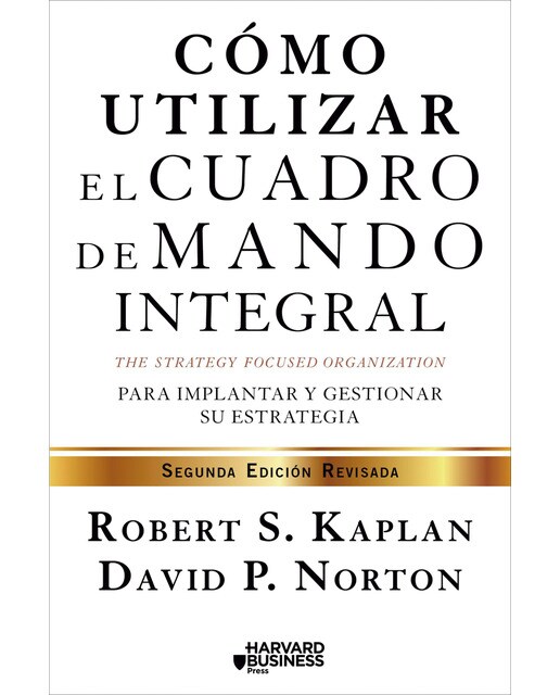 Cómo utilizar el cuadro de mando integral: Para implemenar y gestionar su estrategia (Capa mole com abas) 1