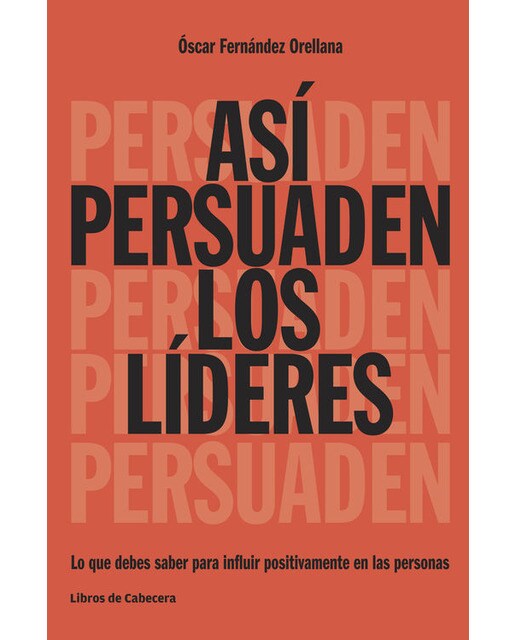 Imagem 0 de Así persuaden los líderes: Lo que debes saber para influir positivamente en las personas (Capa mole)