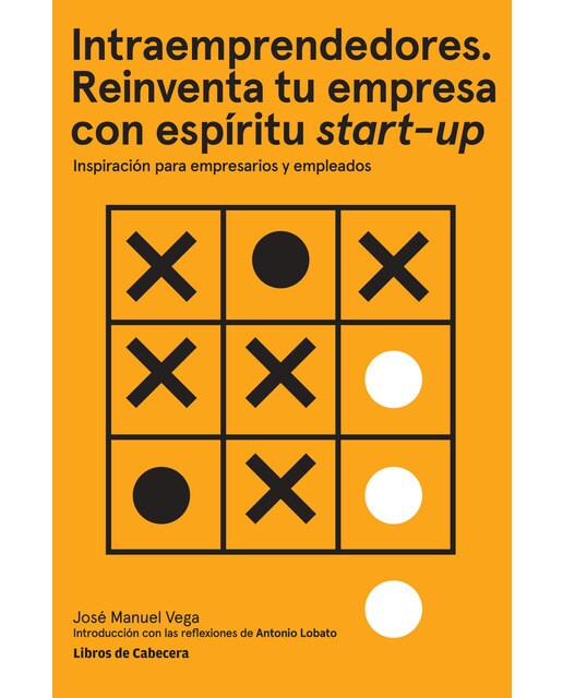 Intraemprendedores. Reinventa tu empresa con espíritu startup: Inspiración para empresarios y empleados (Capa mole) 1