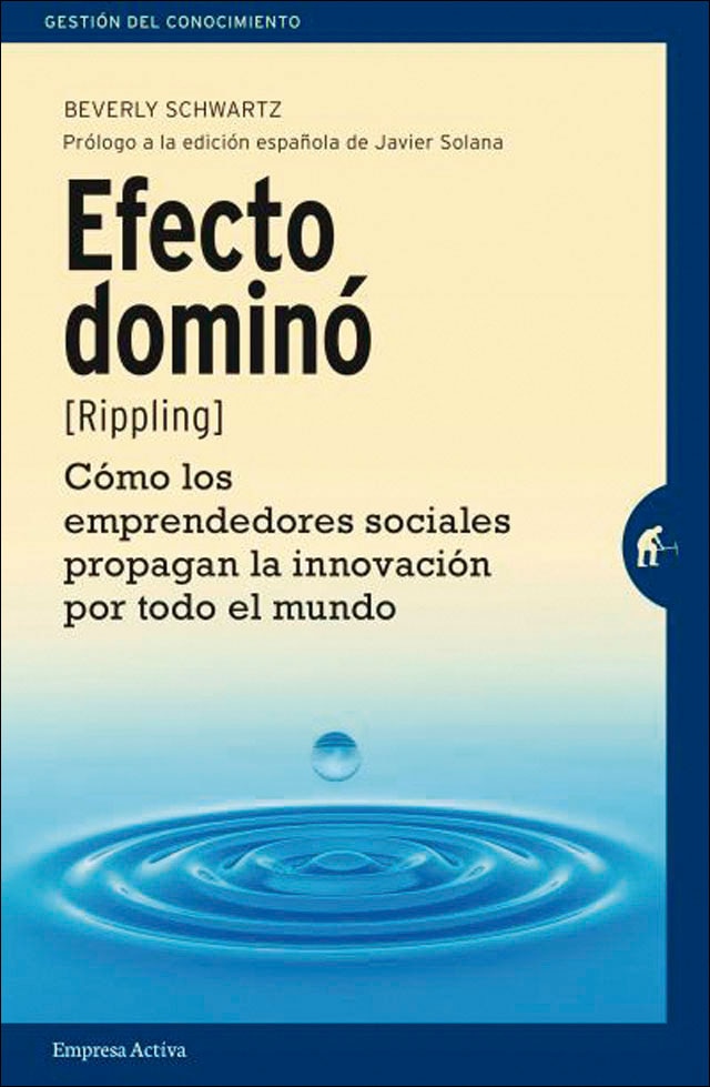 Efecto dominó: Cómo los emprendedores sociales propagan la innovación por todo el mundo(Tapa blanda) 1