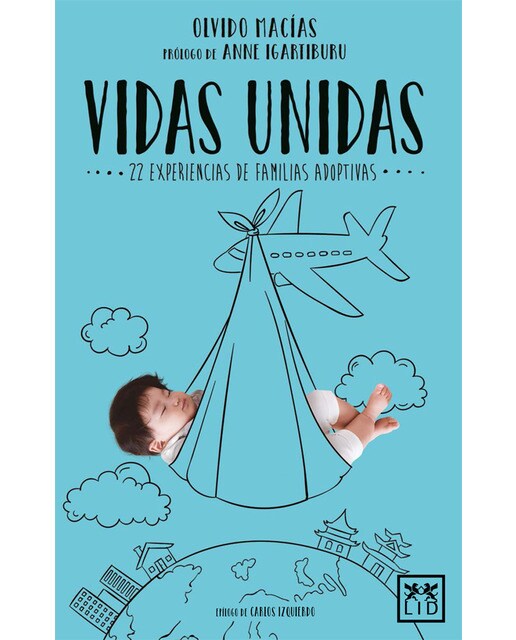 Vidas Unidas: 22 Experiencias De Familias Adoptivas 1