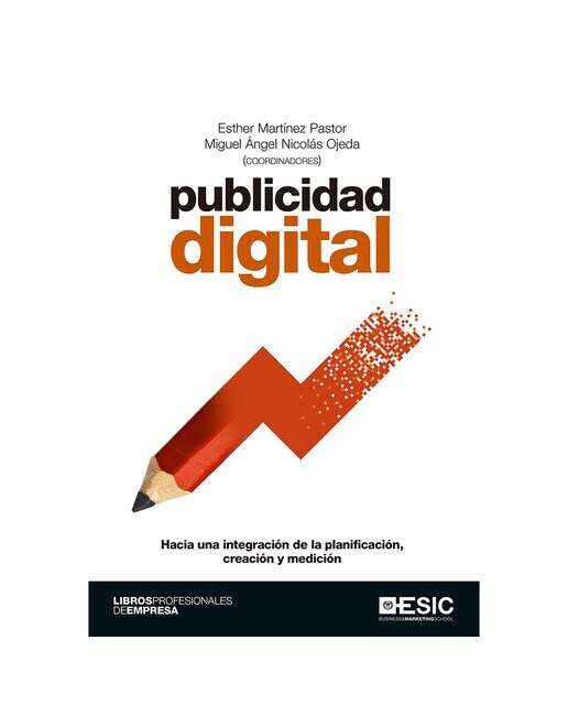 Publicidad digital: Hacia una integración de la planificación, creación y medición (Capa mole com abas) 1