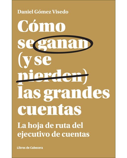 Cómo se ganan (y se pierden) las grandes cuentas: La hoja de ruta del ejecutivo de cuentas (Capa mole com abas) 1