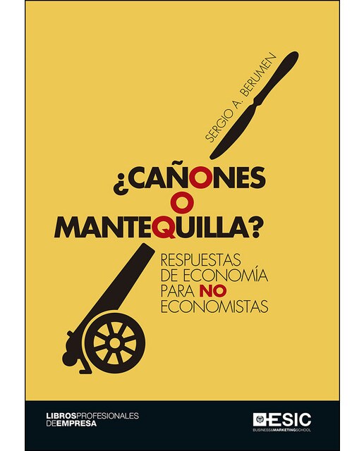 Imagem 0 de ¿cañones o mantequilla?: Respuestas de economía para no economistas(Tapa blanda)